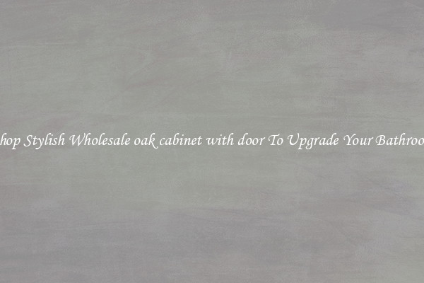 Shop Stylish Wholesale oak cabinet with door To Upgrade Your Bathroom