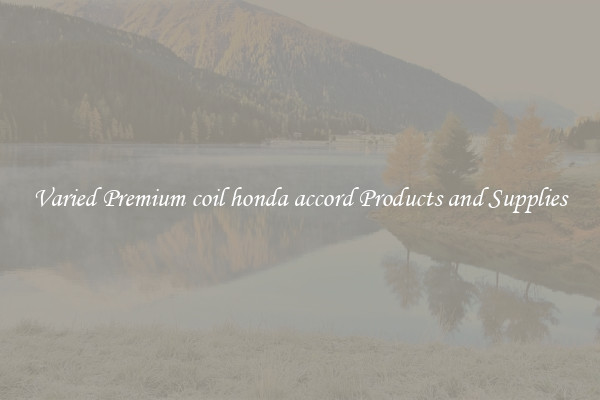 Varied Premium coil honda accord Products and Supplies