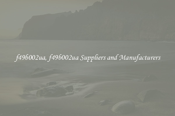 f49b002ua, f49b002ua Suppliers and Manufacturers