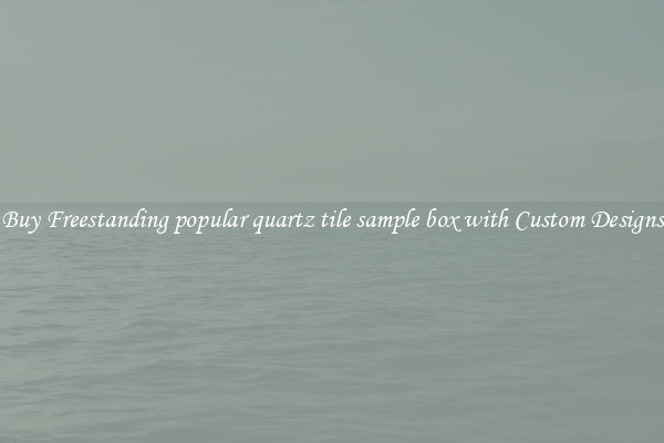 Buy Freestanding popular quartz tile sample box with Custom Designs
