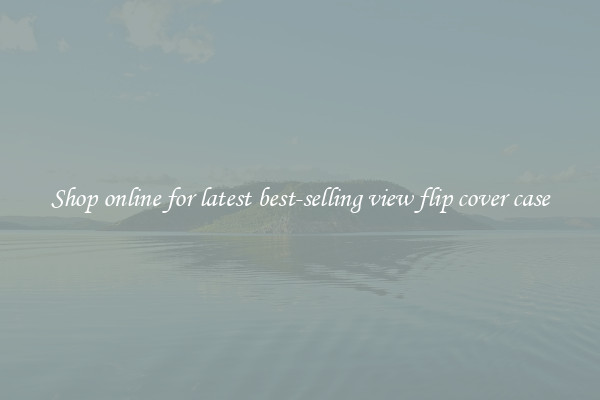 Shop online for latest best-selling view flip cover case