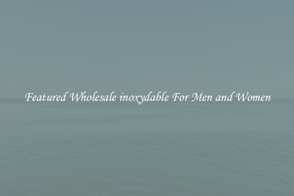 Featured Wholesale inoxydable For Men and Women