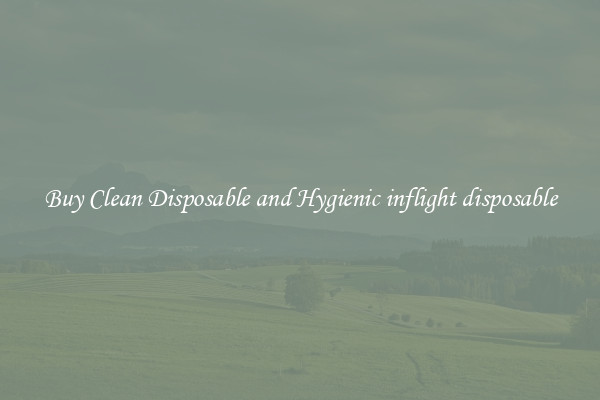 Buy Clean Disposable and Hygienic inflight disposable