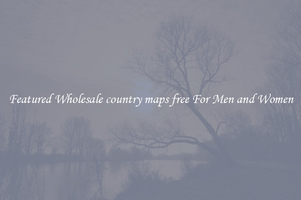 Featured Wholesale country maps free For Men and Women