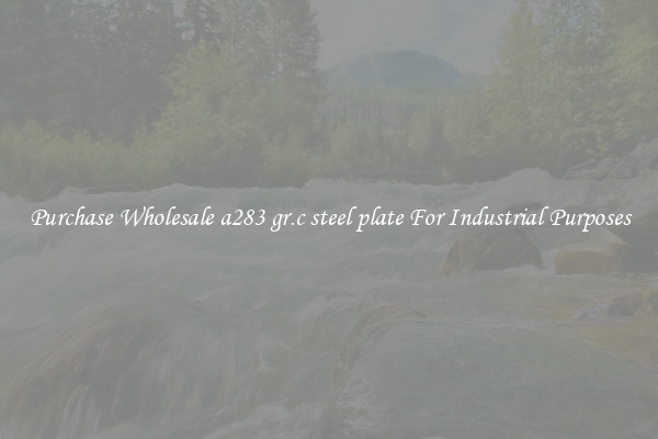 Purchase Wholesale a283 gr.c steel plate For Industrial Purposes