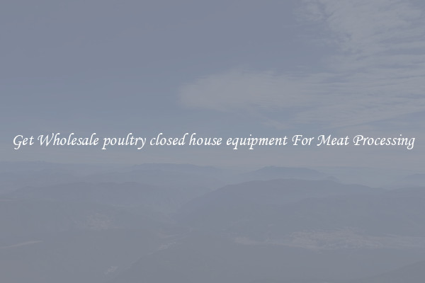Get Wholesale poultry closed house equipment For Meat Processing