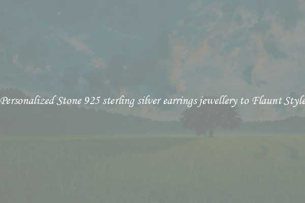 Personalized Stone 925 sterling silver earrings jewellery to Flaunt Style
