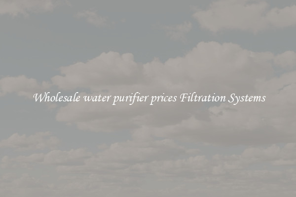 Wholesale water purifier prices Filtration Systems