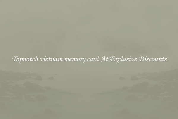 Topnotch vietnam memory card At Exclusive Discounts