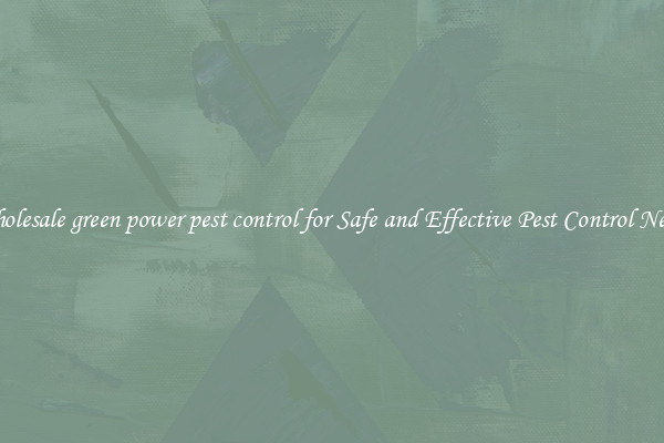 Wholesale green power pest control for Safe and Effective Pest Control Needs