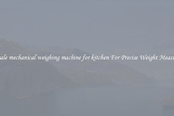 Wholesale mechanical weighing machine for kitchen For Precise Weight Measurement