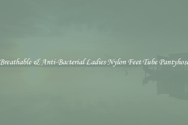 Breathable & Anti-Bacterial Ladies Nylon Feet Tube Pantyhose