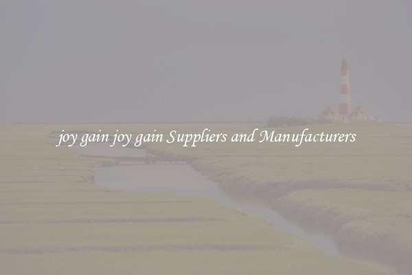joy gain joy gain Suppliers and Manufacturers