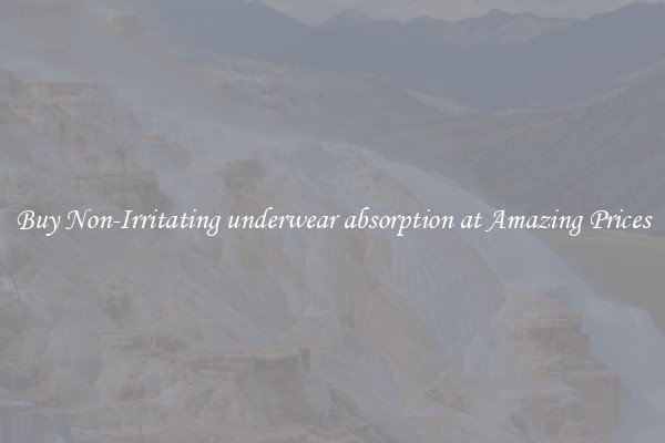 Buy Non-Irritating underwear absorption at Amazing Prices