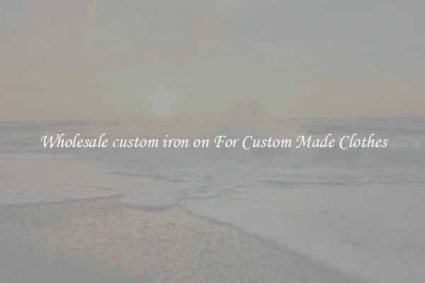 Wholesale custom iron on For Custom Made Clothes
